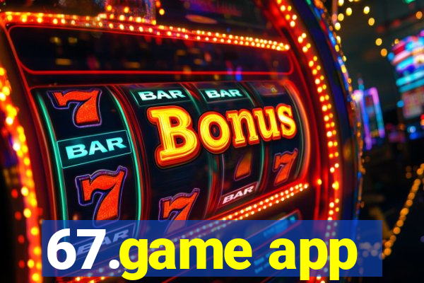 67.game app